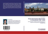 Socio-Economic Disparities In Guwahati City, India Parijat Borgohain