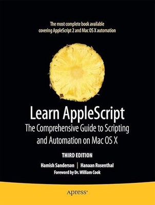 Learn AppleScript: The Comprehensive Guide to Scripting and Au...