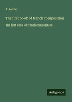 The First Book Of French Composition The First Book Of French Composition Buch