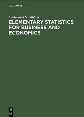 Elementary Statistics for Business and Economics Carl-Louis Sandblom