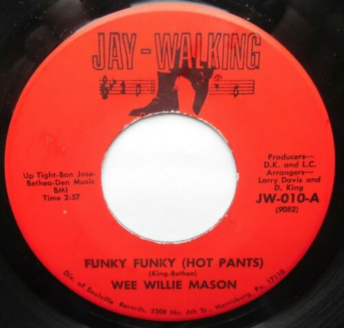 Wee Willie Mason - Funky Funky (Hot Pants) / Jay-Walking Records US 1971 Funk 45 - Picture 1 of 2