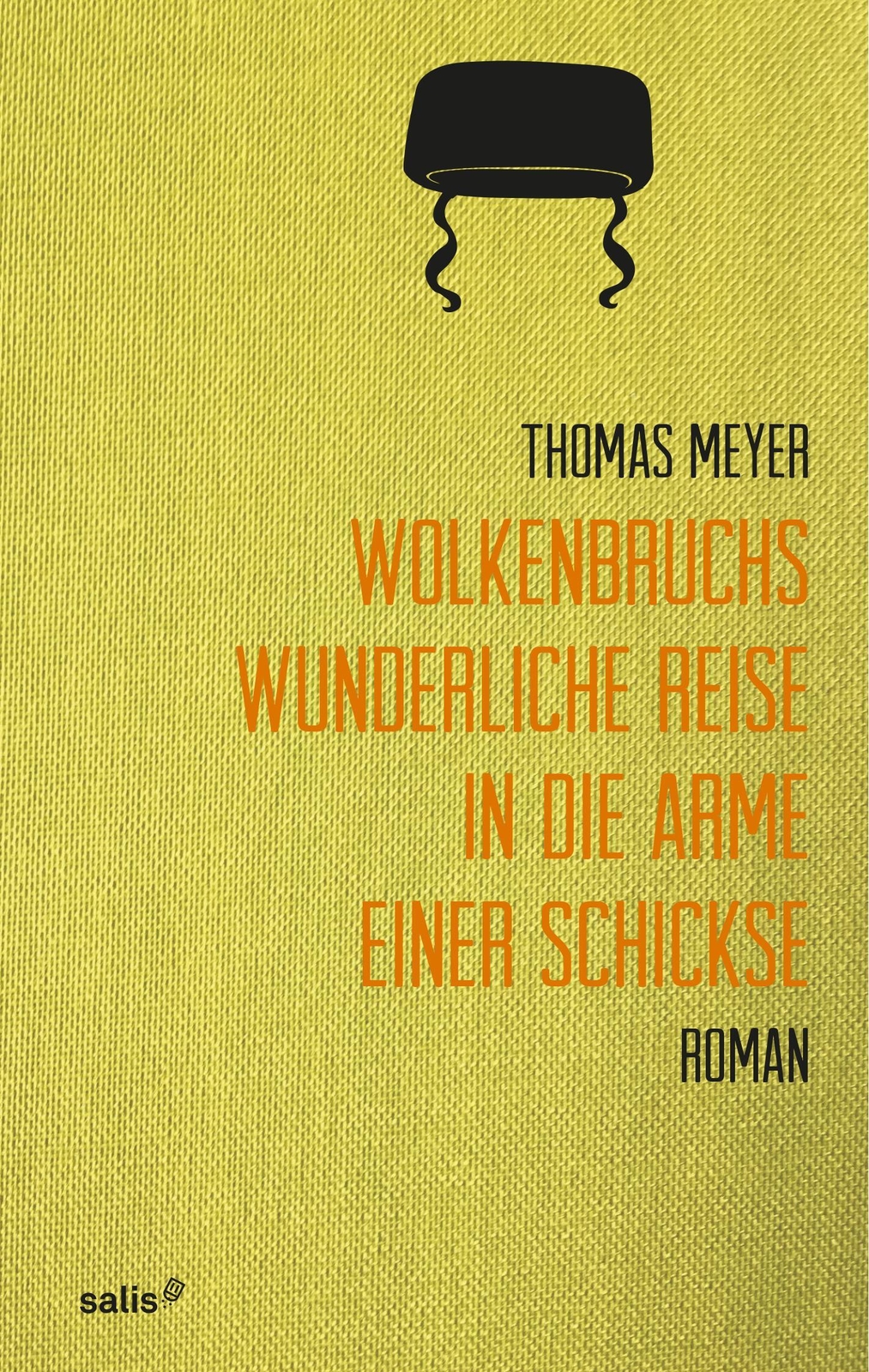 Thomas Meyer | Wolkenbruchs Wunderliche Reise In Die Arme Einer