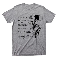 Stanley Kubrick T Shirt Famous Quote Written Thought Filmed Movies DVD Blu Ray