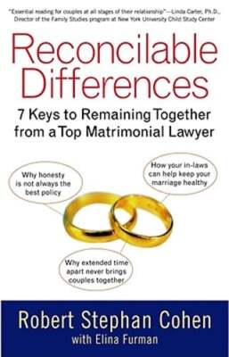 Reconcilable Differences: 7 Keys to Remaining Together from a Top Matrimonial