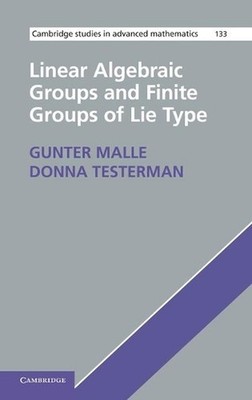 Linear Algebraic Groups and Finite Groups of Lie Type by Gunter Malle (English) 