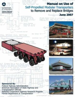 Manual On Use Of Self-Propelled Modular Transporters To Remove And Replace ...