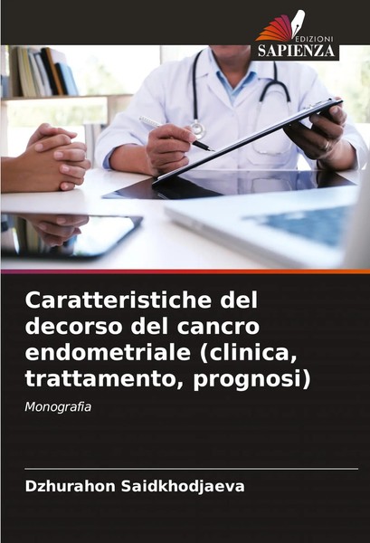 Caratteristiche Del Decorso Del Cancro Endometriale (Clinica, Trattamento,...-image
