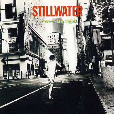 Stillwater ~ I Reserve The Right (1979) CD 2013 Crossroad Productions    NEW   