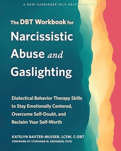 The DBT Workbook for Narcissistic Abuse and Gaslighting by Katelyn Baxter-Musser - Image 3
