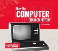 How The Computer Changed History By Therese Naber Book (hardback) Free P&h How The Computer Changed History By Therese Naber Book (hardback) Free P&h