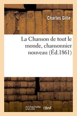 La Chanson de tout le monde, chansonnier nouveau                               