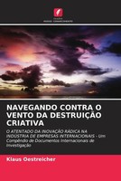 Klaus Oestreicher (U. A.) | Navegando Contra O Vento Da DestruiÇÃO Criativa