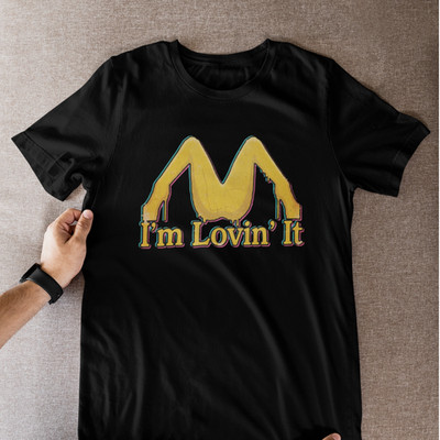 Funny Parody Tee Dripping M Logo I'm Lovin' It Meme Graphic Shirt