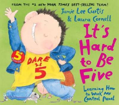 It's Hard to Be Five: Learning How to Work My Control Panel - Hardcover - GOOD