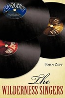 John Zepf | The Wilderness Singers | Taschenbuch | Englisch (2009) | iUniverse