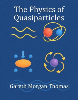 #ad The Physics of Quasiparticles: Experiments with the Quantum Building Blocks of E $52.02