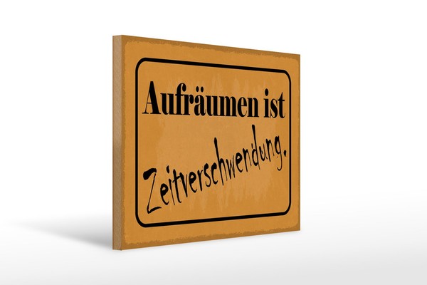 Holzschild Spruch 30X40 Cm AufräUmen Ist Zeitverschwendung Deko Schild-image