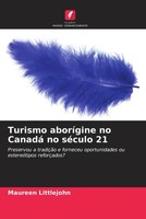 Maureen Littlejohn | Turismo AboríGine No Canadá No SéCulo 21 | Taschenbuch