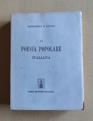 Alessandro D'Ancona - LA POESIA POPULAR ITALIANA (Arnaldo Forni, 1967)
