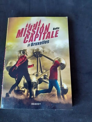 Mission Capitale #Brüssel - Beka | Rageot