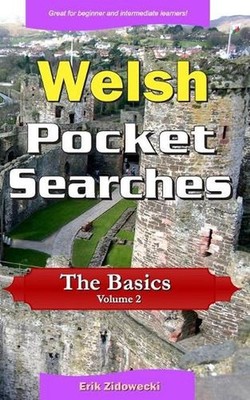 Welsh Pocket Searches - The Basics - Volume 2: A set of word search puzzles to a