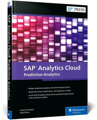 SAP Analytics Cloud: Predictive Analytics Antoine Chabert (u. a.) Buch 315 S.