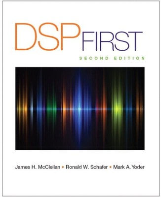 Dsp First, Hardcover by McClellan, James H.; Schafer, Ronald W.; Yoder, Mark ...