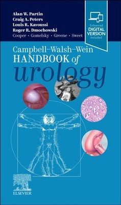 CAMPBELL WALSH WEIN HANDBOOK OF UROLOGY by Alan W. The Jakurski Family Director