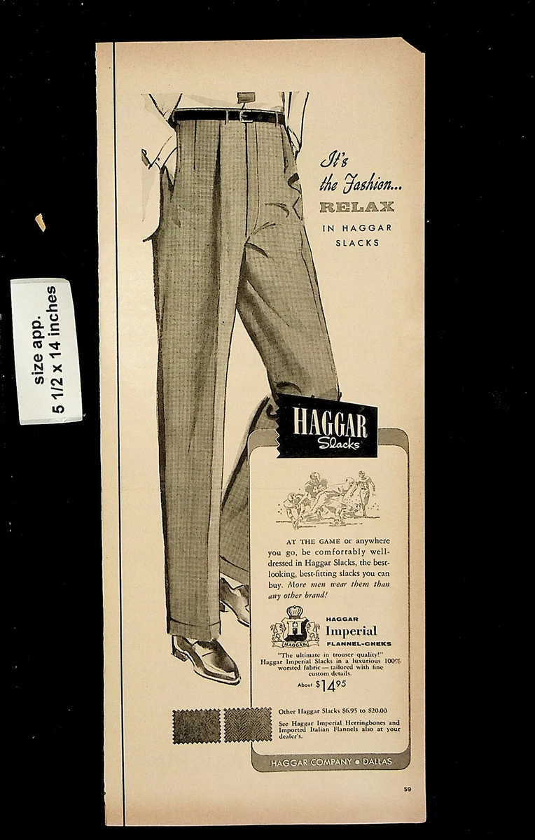 1957 Haggar Slacks Men Fashion Pants Clothing Trousers Vintage Print Ad 24777