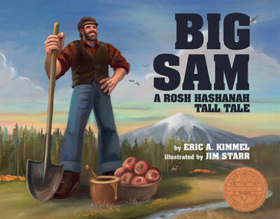 Big Sam: A Rosh Hashanah Tall Tale - Hardcover By Eric A Kimmel - VERY GOOD