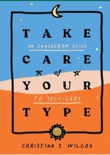 Take Care of Your Type: An Enneagram Guide to Self-care - Paperback - GOOD