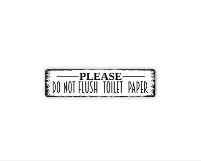 Please Do Not Flush Toilet Paper Sign | Sensitive Plumbing Bathroom Warning