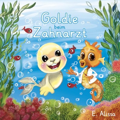 Goldie beim Zahnarzt | E. Alissa | deutsch