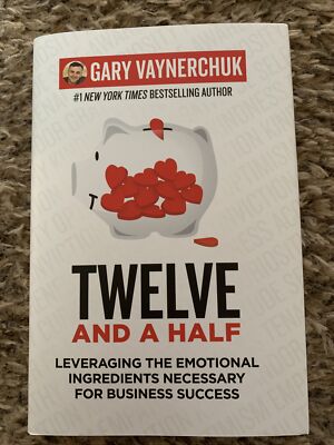 Twelve and a Half : Leveraging the Emotional Ingredients Necessary for Business