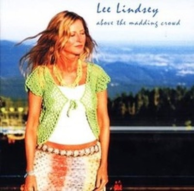 LEE LINDSEY ABOVE THE MADDING CROWD (CD)