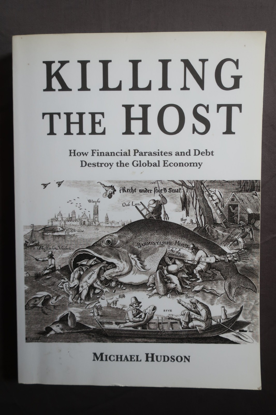 Killing the Host by Michael Hudson ~ Book!