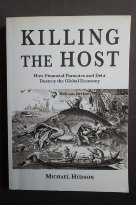 Killing the Host by Michael Hudson ~ Book!