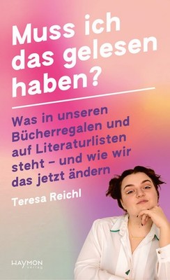 Muss ich das gelesen haben? | Teresa Reichl | deutsch
