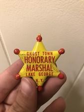 Vintage GHOST TOWN HONORARY MARSHALL - LAKE GEORGE, N.Y. New York badge button