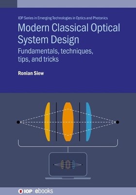 Modern Classical Optical System Design - 9780750360579