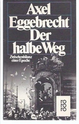 Der halbe Weg: Zwischenbilanz einer Epoche Buch Rowohlt Taschenbuch
