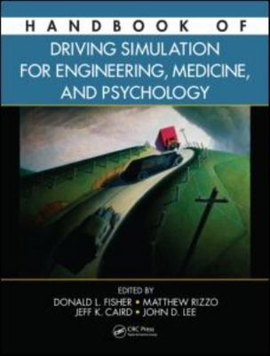 Handbook of Driving Simulation for Engineering, Medicine, and Psychology, Har...