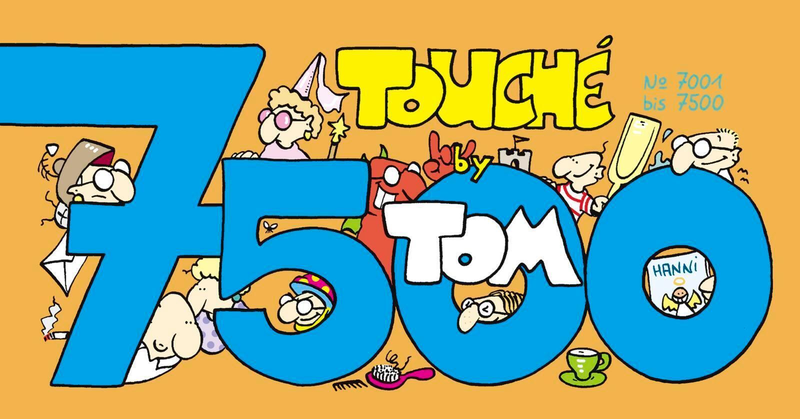 Thumbnail - Tom Touché 7500 | Tom | Taschenbuch | Tom Touché | 512 S. | Deutsch |