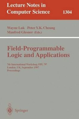 Field Programmable Logic and Applications: 7th International Workshop, Fpl '97,