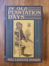 In Old Plantation Days by Paul Laurence Dunbar 1903, Hardcover Illustrated 