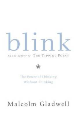 Blink: The Power of Thinking Without Thinking - Hardcover - VERY GOOD