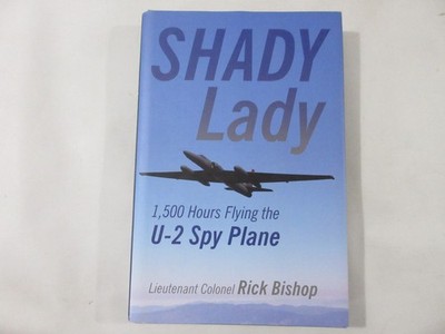 SHADY Lady 1,500 Hours Flying U-2 Spy Plane Rick Bishop Paperback Aviation