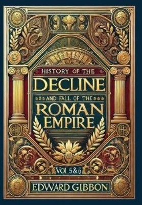Edward Gibbon History of the Decline and Fall of the Roma (Hardback) (UK IMPORT)