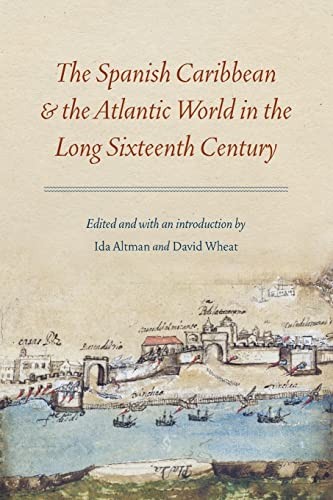The Spanish Caribbean and the Atlantic World in. Altman, Wheat<|