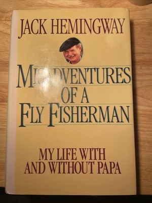 Jack Hemingway Misadventures of a Fly Fisherman 1986 1st Ed HC DJ VGC